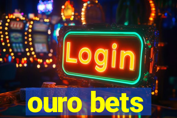 ouro bets